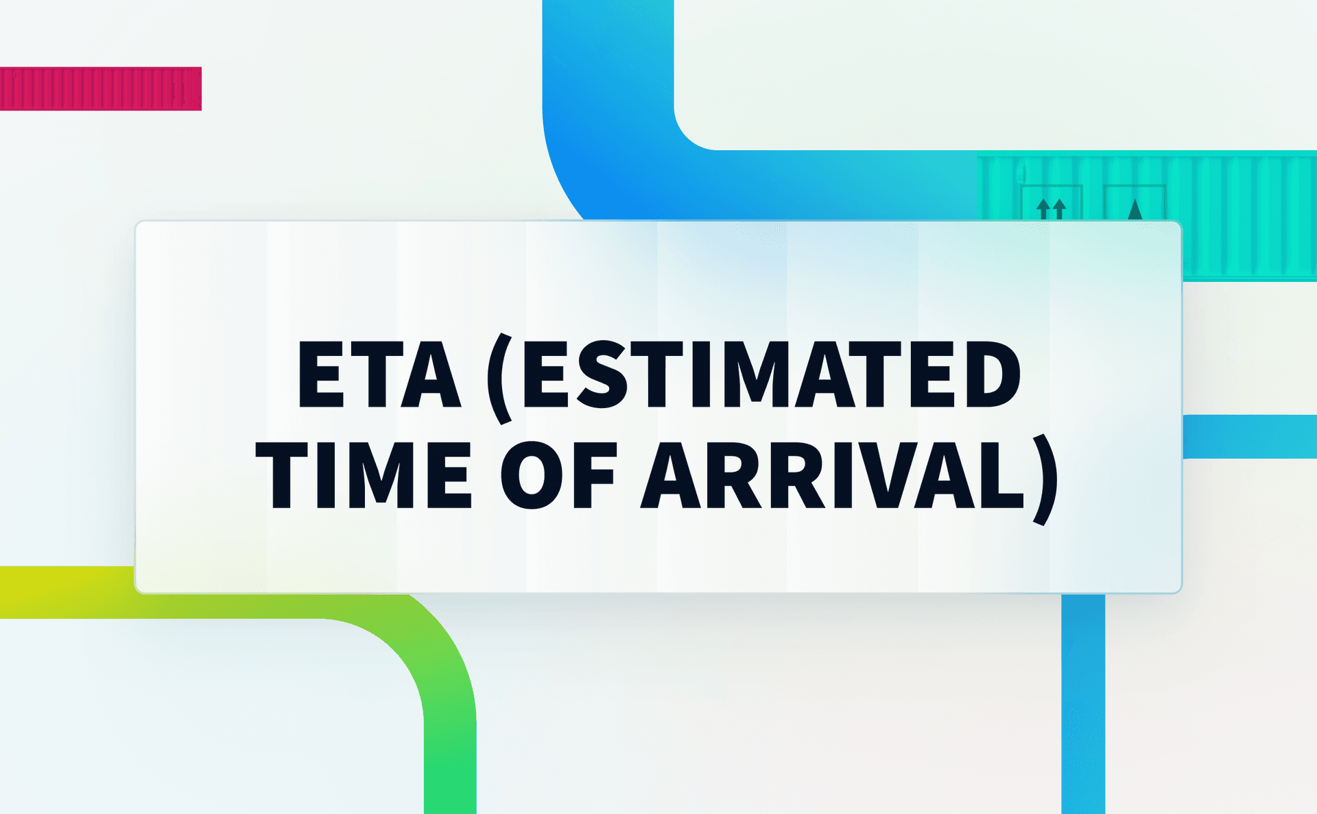 ETA (Estimated Time of Arrival) | Terminal49