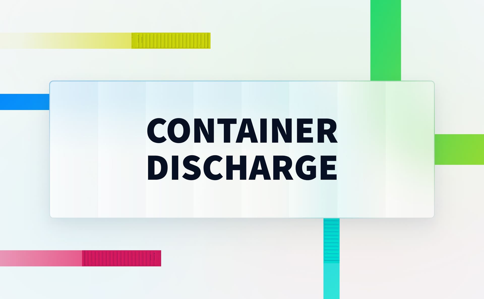 Container Discharge | Terminal49